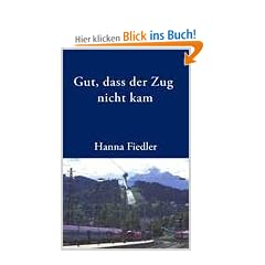 Gut, dass der Zug nicht kam