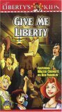 Libertys Kids - Give Me Liberty
