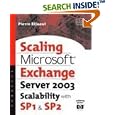 Scaling Microsoft Exchange 2000: Create and Optimize High-Performance Exchange Messaging...