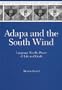 Adapa and the South Wind: Language Has the Power of Life and Death (Mesopotamian Civilizations, 10) (Mesopotamian Civilizations, 10)