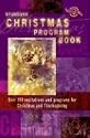 Standard Christmas Program Book: Over 100 Recitations And Programs For Christmas And Thanksgiving