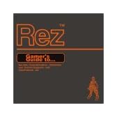 “Rez”-Gamer’s Guide to...