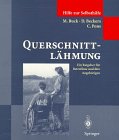 Querschnittlähmung: Ein Ratgeber für Betroffene und ihre Angehörigen (Hilfe zur Selbsthilfe) (German Edition)