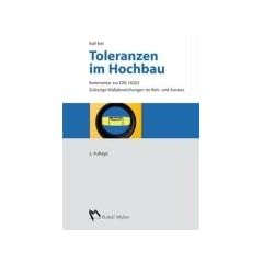 Toleranzen im Hochbau: Kommentar zur DIN 18202 Zul�ssige Ma�abweichungen im Roh- und Ausbau