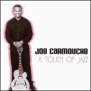 Click here to buy A Touch of Jazz by  Joe Carmouche .