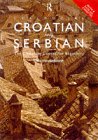 Colloquial Croatian and Serbian: The Complete Course for Beginners (Colloquial Series)