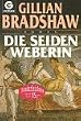 Die Seidenweberin. Roman.