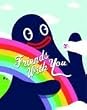 Friends with you