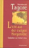 Licht aus der ewigen Morgenr&ouml;te: Gedanken zur Geburt Jesu - Rabindranath Tagore