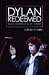 Dylan Redeemed: From "Highway 61" to "Saved"