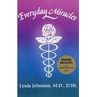 Everyday Miracles: Homeopathy in Action