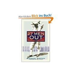 27 Men Out: Baseball's Perfect Games: Baseball's Perfect Games Through History