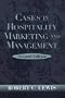 Cases in Hospitality Marketing and Management