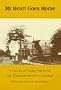 My Heart Goes Home: A Hudson Valley Memoir