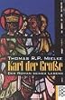 Karl der Gro�e. Der Roman seines Lebens.