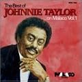 The Best of Johnnie Taylor on Malaco, Vol. 1