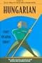 Hungarian: Start Speaking Today (Language 30)