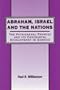 Abraham, Israel and the Nations: The Patriarchal Promise and its Covenantal Development in Genesis (Library Hebrew Bible/Old Testament Studies)