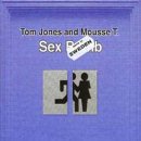 Sexbomb [UK-Import] - Tom & Mousse T Jones