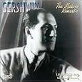 Gershwin: The Modern Romantic