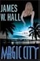 Magic City: A Novel