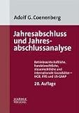 Jahresabschluss und Jahresabschlussanalyse: Betriebswirtschaftliche, handelsrechtliche, steuerrechtliche und internationale Grunds�tze - HGB, IFRS und US-GAAP