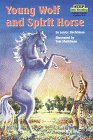 Young Wolf and Spirit Horse (Step into Reading)