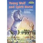Young Wolf and Spirit Horse (Step into reading)