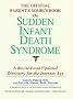 The Official Parent's Sourcebook on Sudden Infant Death Syndrome: A Revised and Updated Directory for the Internet Age The Official Parent's Sourcebook on Sudden Infant Death Syndrome: A Revised and Updated Directory for the Internet Age
