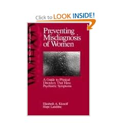 Preventing Misdiagnosis of Women: A Guide to Physical Disorders That Have Psychiatric Symptoms