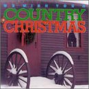 Review Various Artists  / Country Christmas: We Wish You a Country Christmas [CASSETTE]