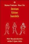 Denken, Fuehlen, Handeln. Mehr Menschenkenntnis mit der 3-Typen-Lehre
