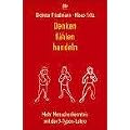 Denken, F�hlen, Handeln. Mehr Menschenkenntnis mit der 3-Typen-Lehre