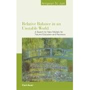 Relative Balance in an Unstable World: A Search for New Models for Trauma Education and Recovery