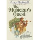 The Musician's Quest (MacDonald Phillips series) by George MacDonald and Michael R. Phillips