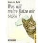 Was will meine Katze mir sagen von Helen A. Augst