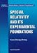 Special
Relativity
and
Its
Experimental
Foundation
(Advanced
Series
on
Theoretical
Physical
Science)