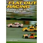 Flat-Out Racing: An Insider's Look at the World of Stock Car Racing