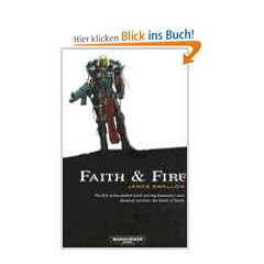 Faith and Fire (Warhammer 40,000 Novels: Only War)