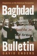 Baghdad Bulletin: Dispatches on the American Occupation
