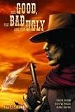 THE GOOD THE BAD & THE UGLY #4 THE GOOD THE BAD & THE UGLY #4