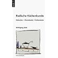 Badische K�chenkunde: Einkaufen, K�chenwissen, Rezepte
