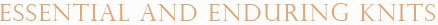 Essential and Enduring Knits