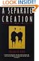 A Separate Creation: The Search for the Biological Origins of Sexual Orientation