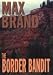 Book The Border Bandit (G K Hall Large Print Book Series)