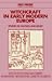 Witchcraft in Early Modern Europe: Studies in Culture and Belief (Past & Present Publications) (Past and Present Publications)