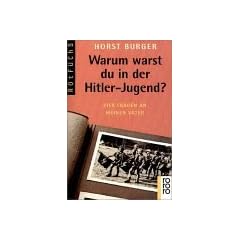 Warum warst du in der Hitler-Jugend?: Vier Fragen an meinen Vater