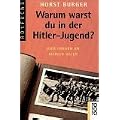 Warum warst du in der Hitler-Jugend?: Vier Fragen an meinen Vater