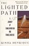 The Lighted Path: A Journey of Transformation and Transcendence