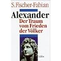 Alexander. Der Traum vom Frieden der V�lker